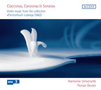 Ciacconas, Canzonas & Sonatas: Violin music from the collection Partiturbuch Ludwig (1662)