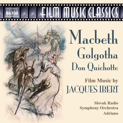 Ibert: Macbeth / Golgotha / Don Quichotte
