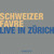 Schweizer - Favre: Live in Zürich