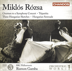 Rozsa, M.: Orchestral Works, Vol. 1 - Overture / Tripartita / 3 Hungarian Sketches / Hungarian Serenade