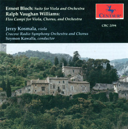Bloch: Suite for Viola and Orchestra - Vaughan Williams: Flos Campi