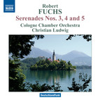 Fuchs: Serenades Nos. 3, 4 & 5