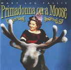 Primadonna on a Moose