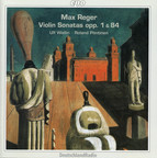 Reger: Complete Violin Sonatas, Vol. 1