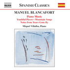 Blancafort, M.: Piano Music, Vol. 1  - Peces De Joventut / Cancons De Muntanya / Notes D'Antany