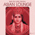 Bar de Lune Presents Asian Lounge