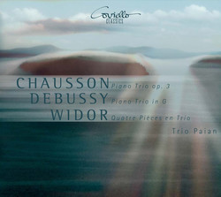 Chausson: Piano Trio, Op. 3 - Debussy: Piano Trio in G - Widor: Quatre Pièces en Trio