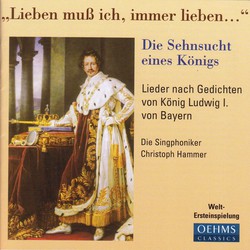 Vocal Music - Lenz, L. / Huber, N. / Henselt, A. / Stuntz, J.H. / Loehle, F.X. (The Longing of King) (Die Singphoniker)