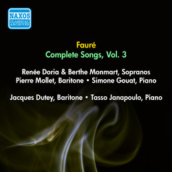 Faure, G.: Songs (Complete), Vol. 3 - Opp. 51, 57, 58, 61 (Doria, Monmart, Dutey, Mollet) (1955)