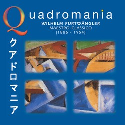 Quadromania: Wilhelm Furtwangler, Maestro Classico (1938-1951)