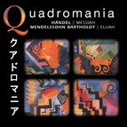 Quadromania: Handel & Mendelssohn (1927, 1947)