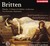 Britten: Phaedra - A Charm of Lullabies - Lachrymae - Two Portraits - Sinfonietta