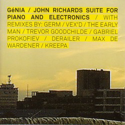 Richards, J.: Suite for Piano and Electronics with Remixes