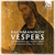 Rachmaninov: Vespers & Complete All-Night Vigil